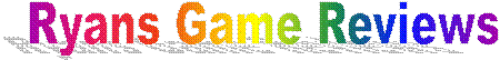Ryans Game Reviews